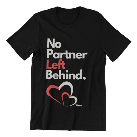 No Partner Left Behind Black Unisex T-Shirt